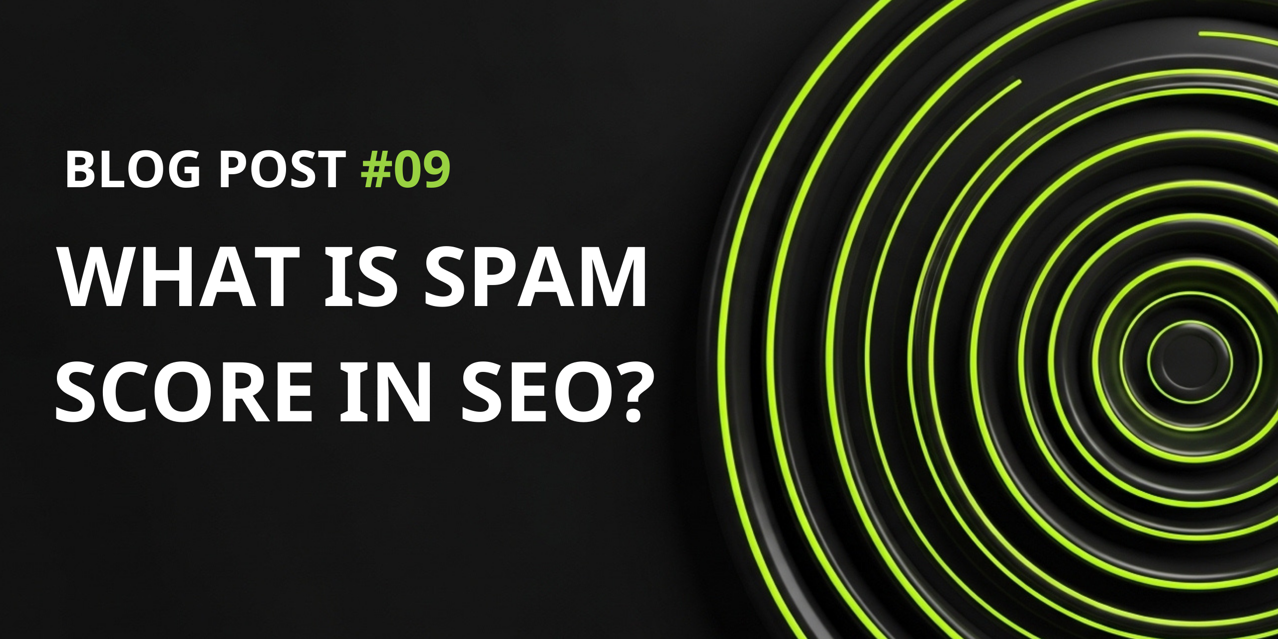 What Is SEO Spam Score and Why It Matters for Your Website