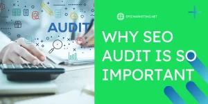 Why SEO Audits Are Important for Achieving Website Objectives