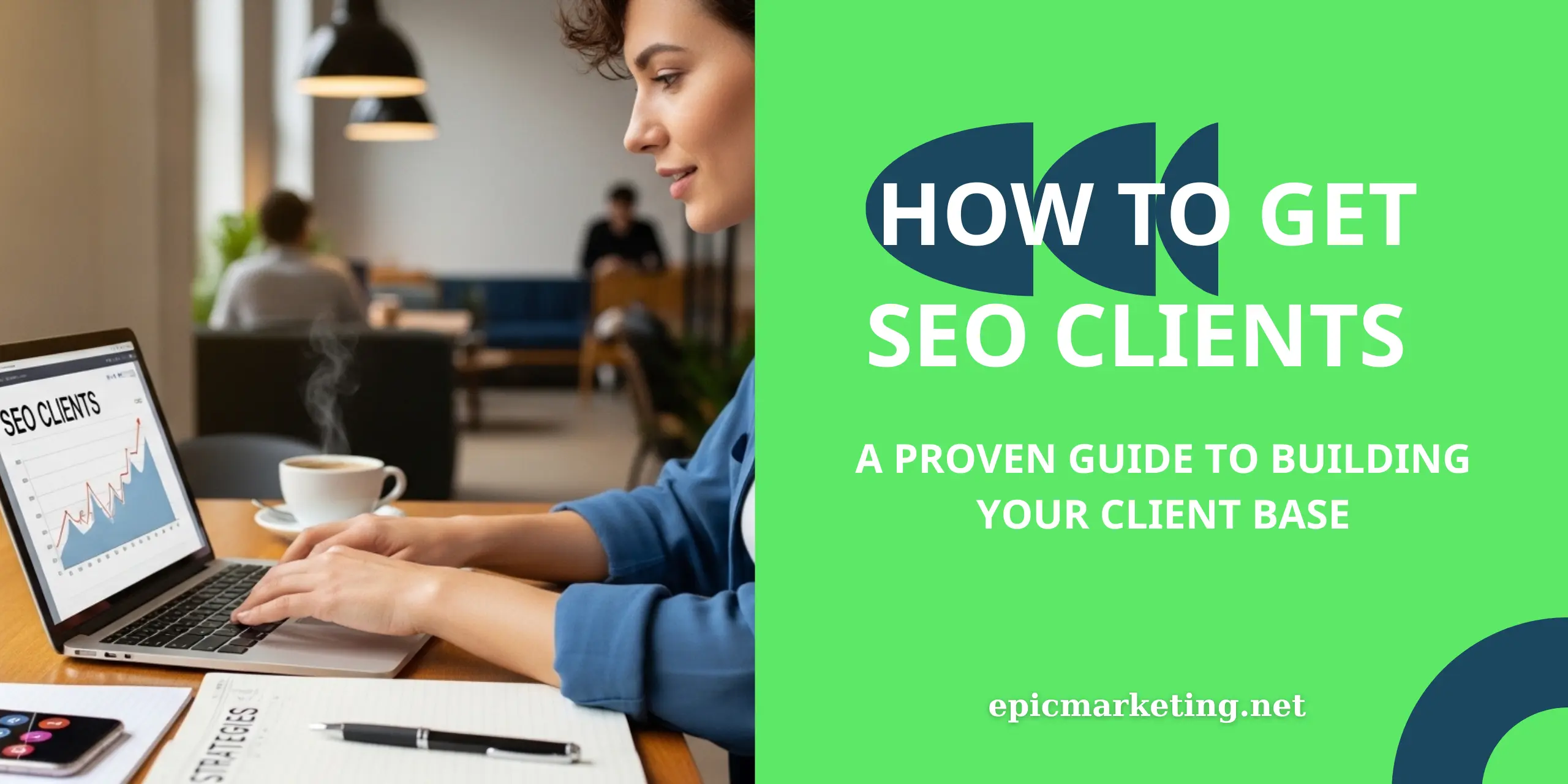 How to Get SEO Clients: A Proven Guide to Building Your Client Base